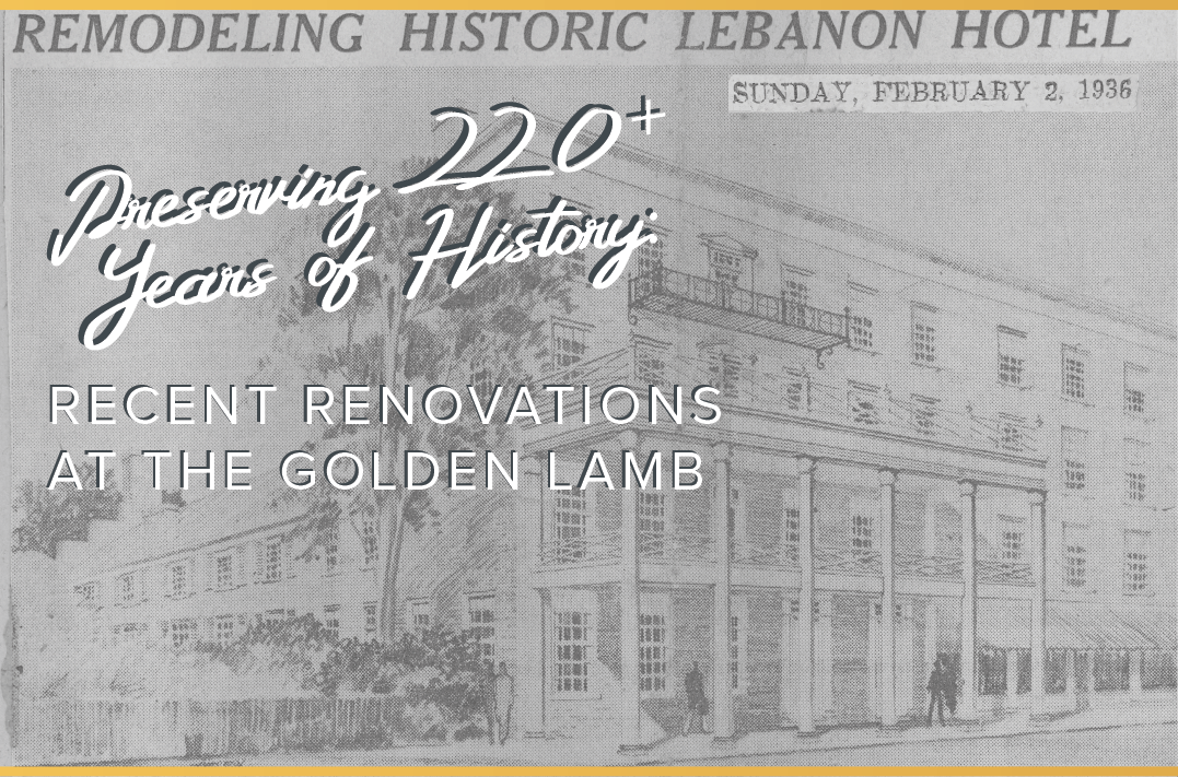 Preserving 220+ years of History: Recent Golden Lamb Renovations 